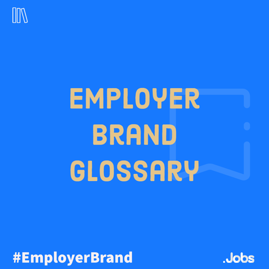 Employer Brand Glossary
